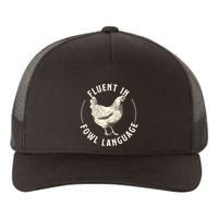 Fluent In Fowl Language Farm Animal Poultry Owner Yupoong Adult 5-Panel Trucker Hat