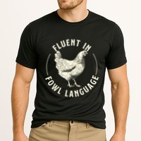 Fluent In Fowl Language Farm Animal Poultry Owner Performance Shirt