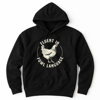 Fluent In Fowl Language Farm Animal Poultry Owner Hoodie