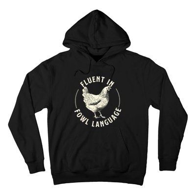 Fluent In Fowl Language Farm Animal Poultry Owner Hoodie