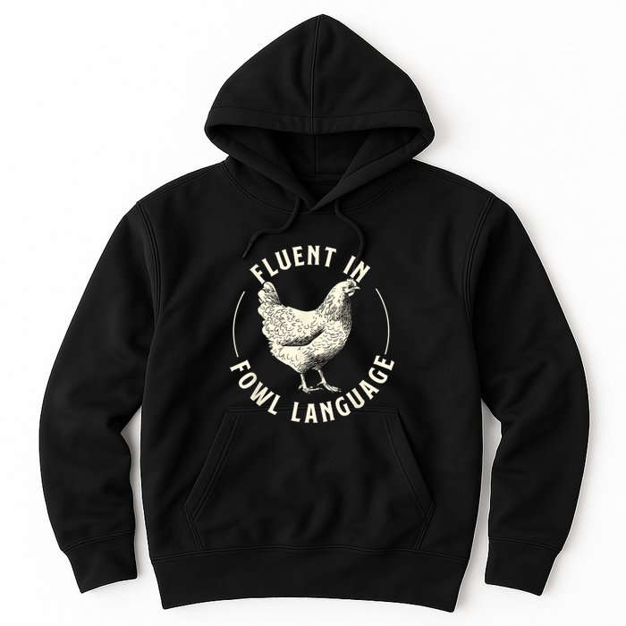 Fluent In Fowl Language Farm Animal Poultry Owner Hoodie