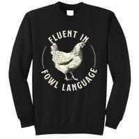 Fluent In Fowl Language Farm Animal Poultry Owner Sweatshirt