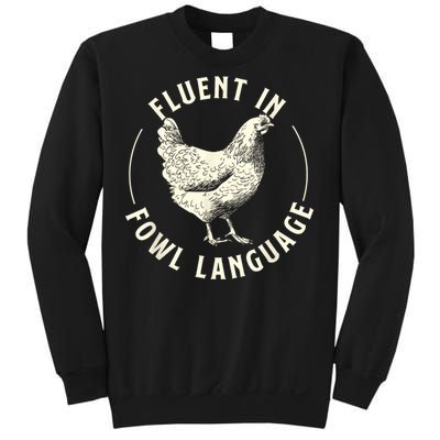 Fluent In Fowl Language Farm Animal Poultry Owner Sweatshirt