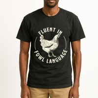 Fluent In Fowl Language Farm Animal Poultry Owner Tall T-Shirt