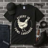 Fluent In Fowl Language Farm Animal Poultry Owner Tall T-Shirt