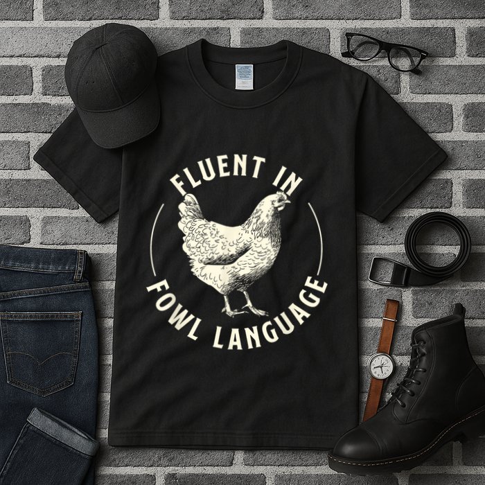 Fluent In Fowl Language Farm Animal Poultry Owner Tall T-Shirt