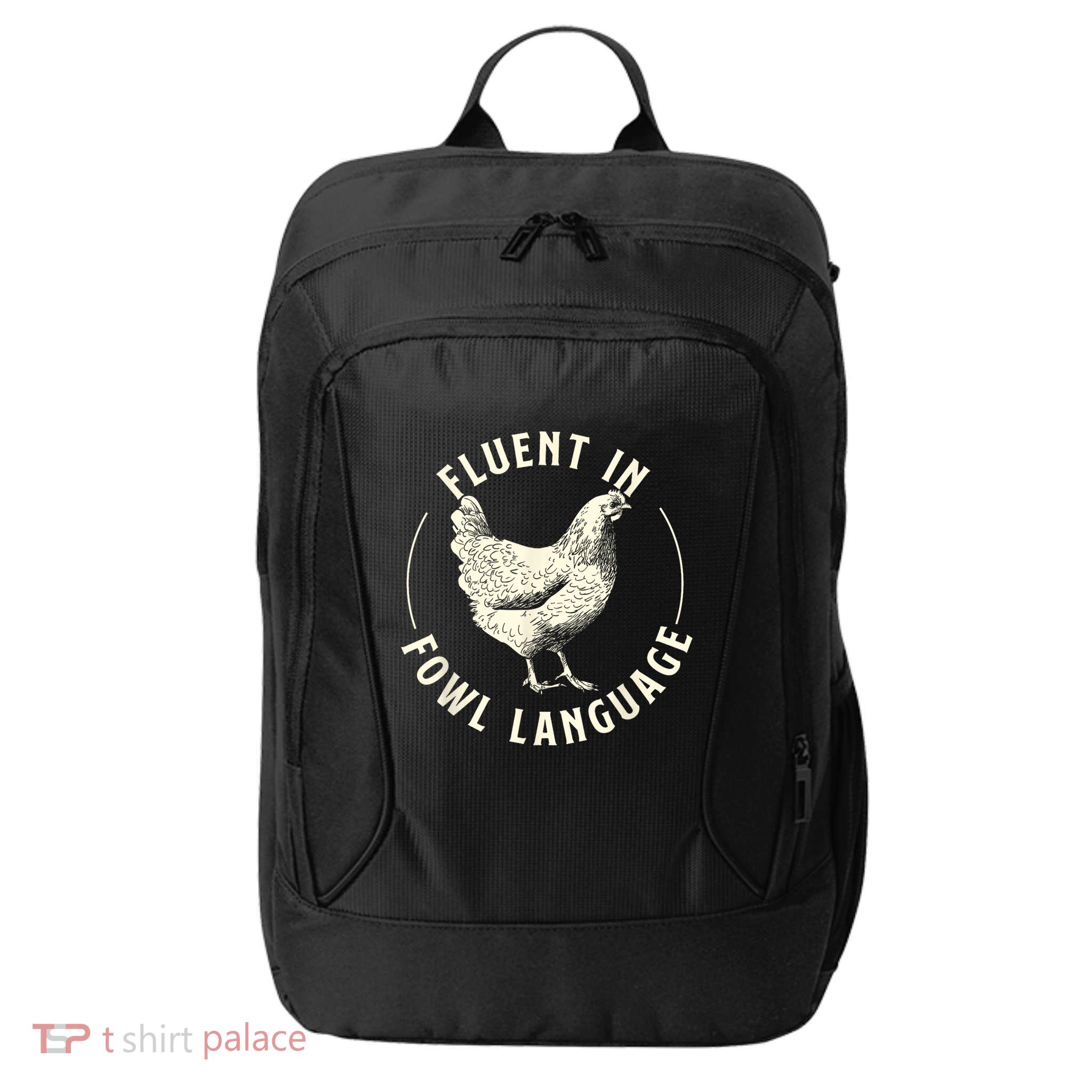 Fluent In Fowl Language Farm Animal Poultry Owner City Backpack