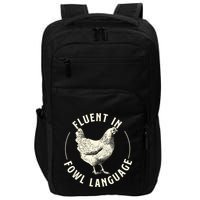 Fluent In Fowl Language Farm Animal Poultry Owner Impact Tech Backpack