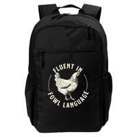 Fluent In Fowl Language Farm Animal Poultry Owner Backpack