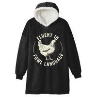 Fluent In Fowl Language Farm Animal Poultry Owner Hooded Wearable Blanket