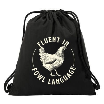 Fluent In Fowl Language Farm Animal Poultry Owner Drawstring Bag