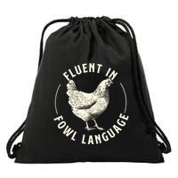 Fluent In Fowl Language Farm Animal Poultry Owner Drawstring Bag