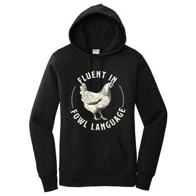 Fluent In Fowl Language Farm Animal Poultry Owner Women's Pullover Hoodie