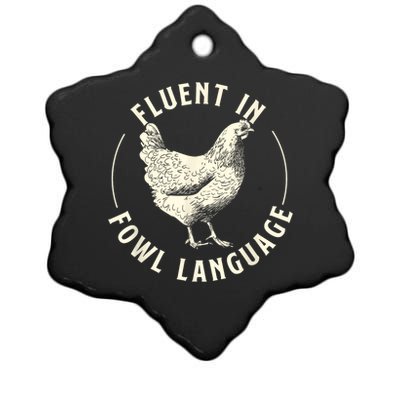 Fluent In Fowl Language Farm Animal Poultry Owner Ceramic Star Ornament