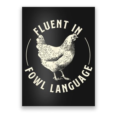 Fluent In Fowl Language Farm Animal Poultry Owner Poster