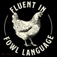 Fluent In Fowl Language Farm Animal Poultry Owner Poster