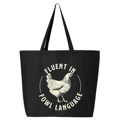 Fluent In Fowl Language Farm Animal Poultry Owner 25L Jumbo Tote