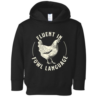 Fluent In Fowl Language Farm Animal Poultry Owner Toddler Hoodie