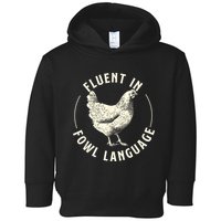 Fluent In Fowl Language Farm Animal Poultry Owner Toddler Hoodie