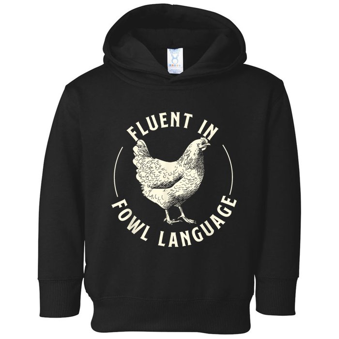 Fluent In Fowl Language Farm Animal Poultry Owner Toddler Hoodie