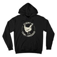 Fluent In Fowl Language Farm Animal Poultry Owner Tall Hoodie