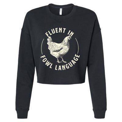 Fluent In Fowl Language Farm Animal Poultry Owner Cropped Pullover Crew