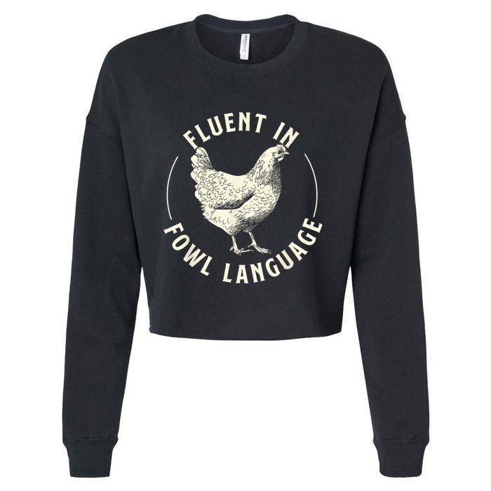 Fluent In Fowl Language Farm Animal Poultry Owner Cropped Pullover Crew