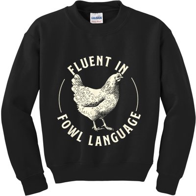 Fluent In Fowl Language Farm Animal Poultry Owner Kids Sweatshirt