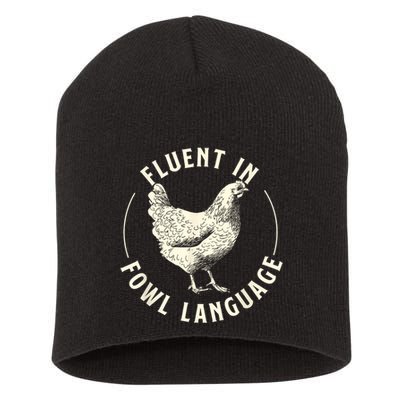 Fluent In Fowl Language Farm Animal Poultry Owner Short Acrylic Beanie