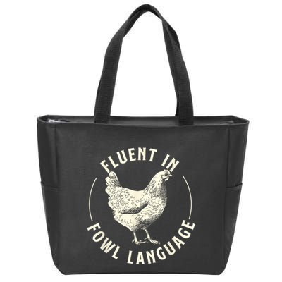Fluent In Fowl Language Farm Animal Poultry Owner Zip Tote Bag