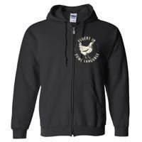 Fluent In Fowl Language Farm Animal Poultry Owner Full Zip Hoodie