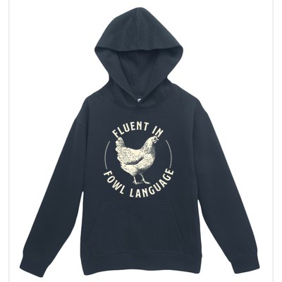 Fluent In Fowl Language Farm Animal Poultry Owner Urban Pullover Hoodie