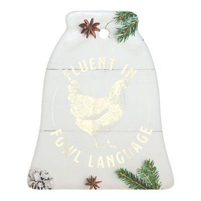 Fluent In Fowl Language Farm Animal Poultry Owner Ceramic Bell Ornament