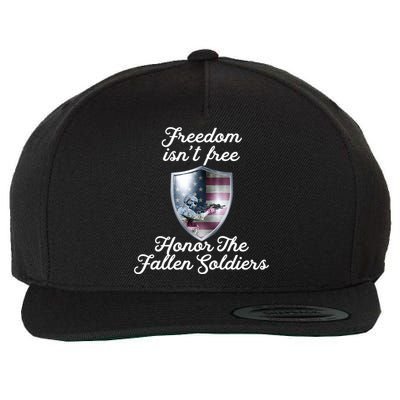 Freedom Isn't Free Honor The Fallen Soldiers Veterans Day Gift Wool Snapback Cap