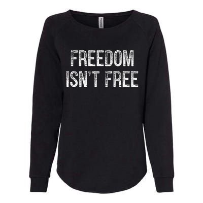 Freedom Isnt Free Vintage Style Womens California Wash Sweatshirt