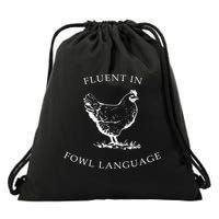 Fluent In Fowl Language Funny Chicken Lovers Father’S Day Drawstring Bag