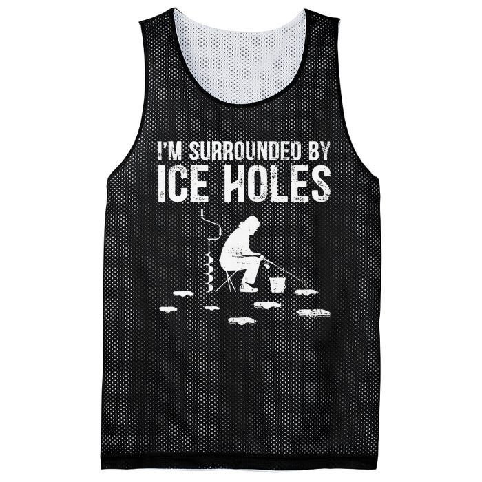 Funny Ice Fishing Fisherman I'm Surrounded By Holes Ice Mesh Reversible Basketball Jersey Tank