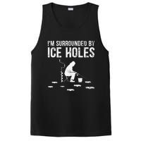 Funny Ice Fishing Fisherman I'm Surrounded By Holes Ice PosiCharge Competitor Tank