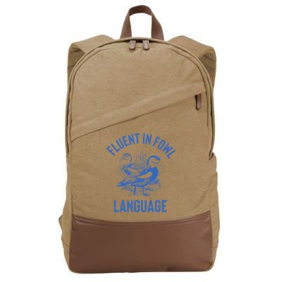 Fluent In Fowl Language Funny Swearing Cursing Ducks Joke Cotton Canvas Backpack