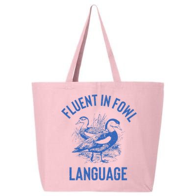 Fluent In Fowl Language Funny Swearing Cursing Ducks Joke 25L Jumbo Tote