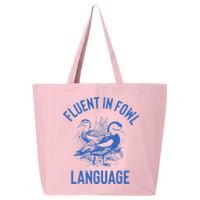 Fluent In Fowl Language Funny Swearing Cursing Ducks Joke 25L Jumbo Tote