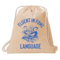 Fluent In Fowl Language Funny Swearing Cursing Ducks Joke Drawstring Bag