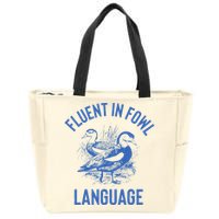 Fluent In Fowl Language Funny Swearing Cursing Ducks Joke Zip Tote Bag