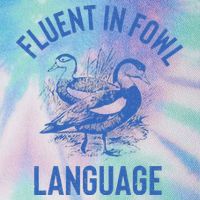 Fluent In Fowl Language Funny Swearing Cursing Ducks Joke Legacy Tie Dye Trucker Hat