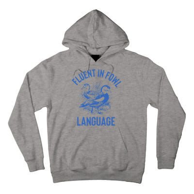 Fluent In Fowl Language Funny Swearing Cursing Ducks Joke Tall Hoodie