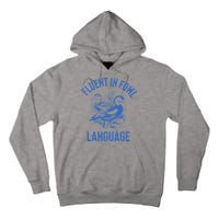Fluent In Fowl Language Funny Swearing Cursing Ducks Joke Tall Hoodie