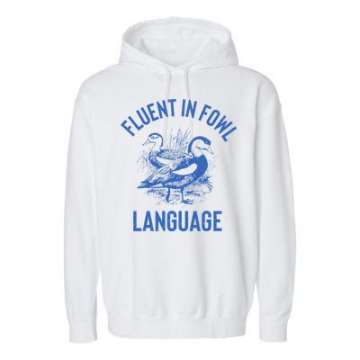 Fluent In Fowl Language Funny Swearing Cursing Ducks Joke Garment-Dyed Fleece Hoodie