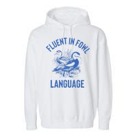 Fluent In Fowl Language Funny Swearing Cursing Ducks Joke Garment-Dyed Fleece Hoodie