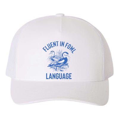 Fluent In Fowl Language Funny Swearing Cursing Ducks Joke Yupoong Adult 5-Panel Trucker Hat