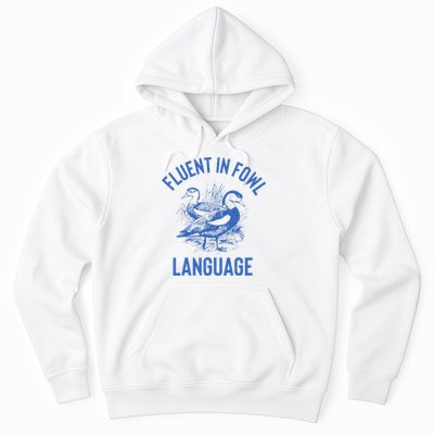 Fluent In Fowl Language Funny Swearing Cursing Ducks Joke Hoodie